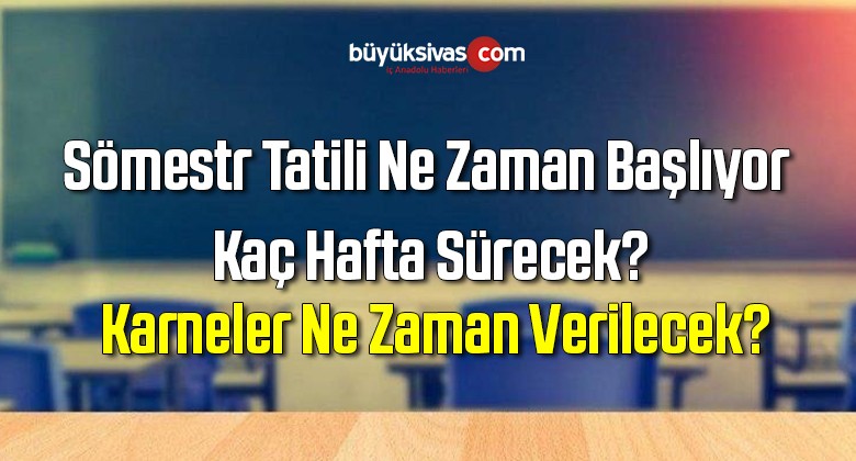 Sömestr tatili ne zaman başlıyor?