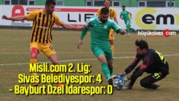 Misli.com 2. Lig: Sivas Belediyespor: 4 – Bayburt Özel İdarespor: 0