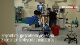 Beyin ölümü gerçekleşen yaşlı adam 3 ilde organ bekleyenlere müjde oldu