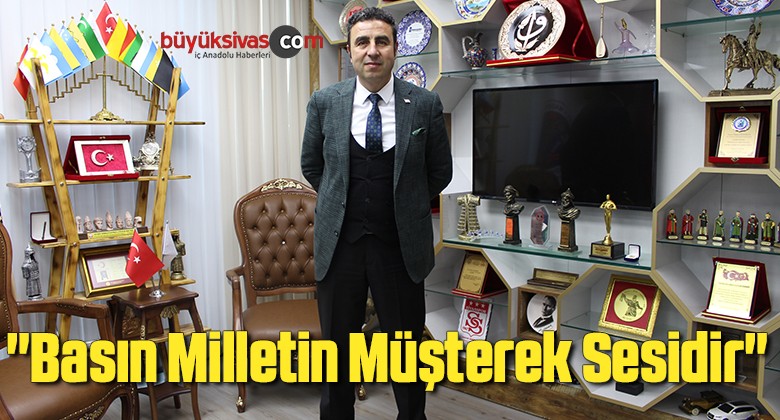 BAŞKAN HAKAN DEMİRGİL, ‘BASIN, MİLLETİN MÜŞTEREK SESİDİR’