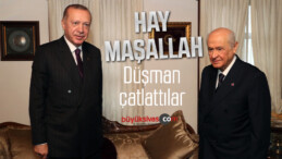 Cumhurbaşkanı Erdoğan ile Bahçeli Yine Düşman Çatlattı