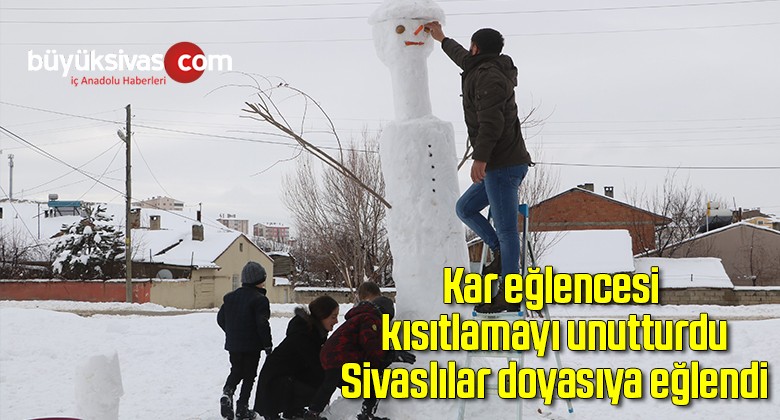 Kar eğlencesi kısıtlamayı unutturdu, Sivaslılar doyasıya eğlendi