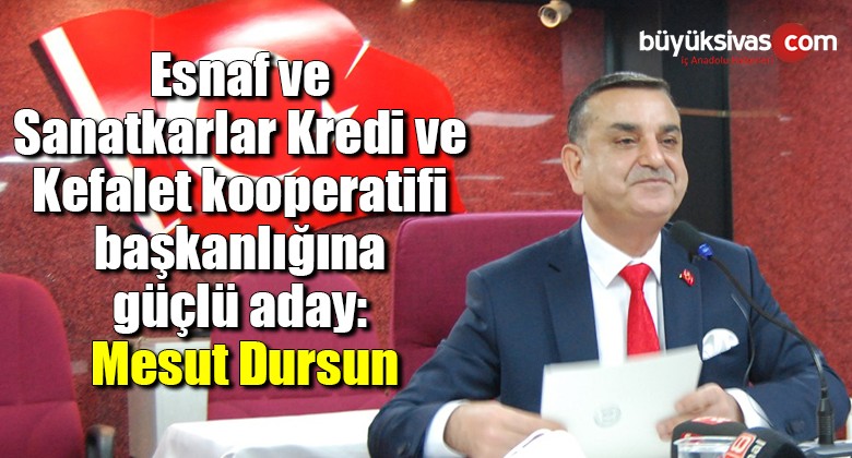 Mesut Dursun Başkan Adaylığını Duyurdu