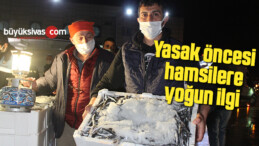 Yasak öncesi hamsilere yoğun ilgi