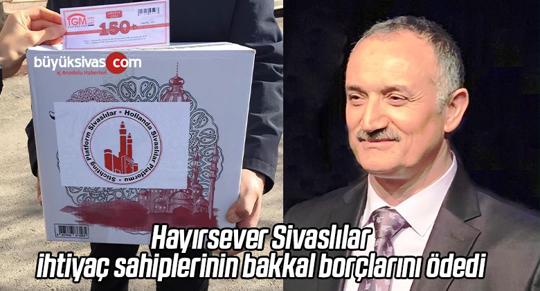 Hayırsever Sivaslılar, ihtiyaç sahiplerinin bakkal borçlarını ödedi