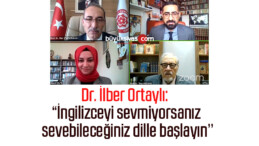 Dr. İlber Ortaylı: “İngilizceyi sevmiyorsanız sevebileceğiniz dille başlayın’’