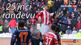 Başakşehir ile Sivasspor 25. randevuda! Maç Fatih Terim Stadı’nda