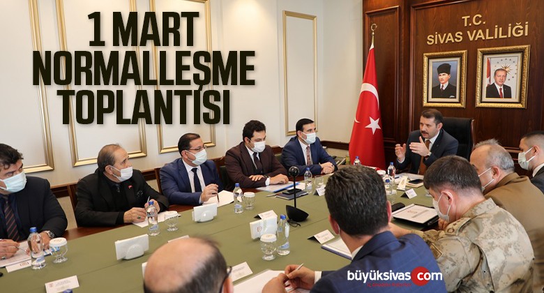 Sivas’ta 1 Mart 2021’de Normalleşme Başlıyor mu?