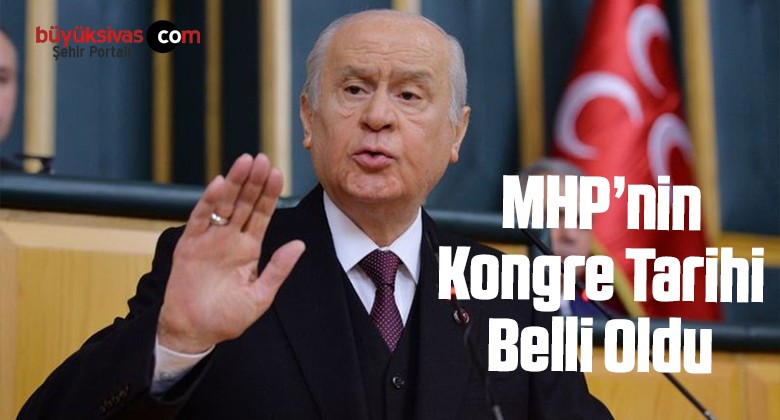 Devlet Bahçeli MHP’nin Kongre Tarihini Açıkladı