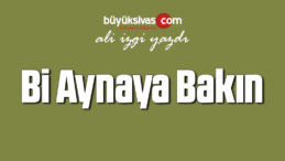 Bi Aynaya Bakın