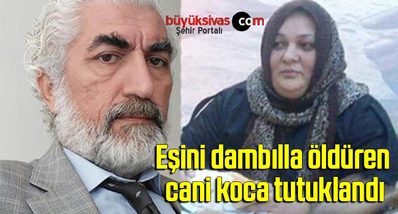 Eşini dambılla öldüren cani koca tutuklandı