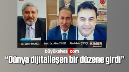 Çiftçi: “Dünya dijitalleşen bir düzene girdi”