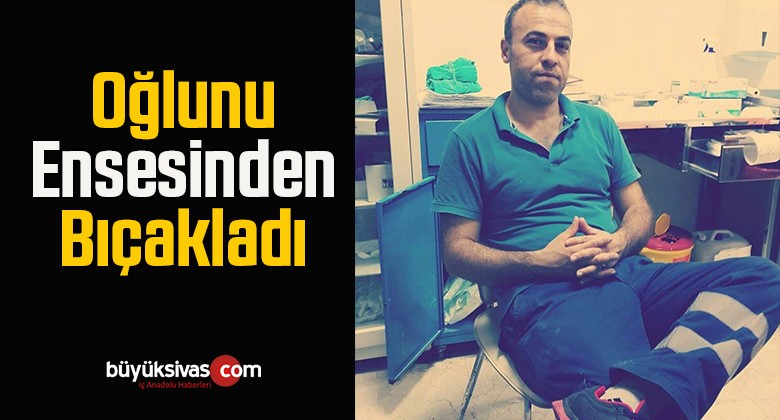 “Ben Oğlumu Ensesinden Bıçakladım” Diyerek Teslim Oldu