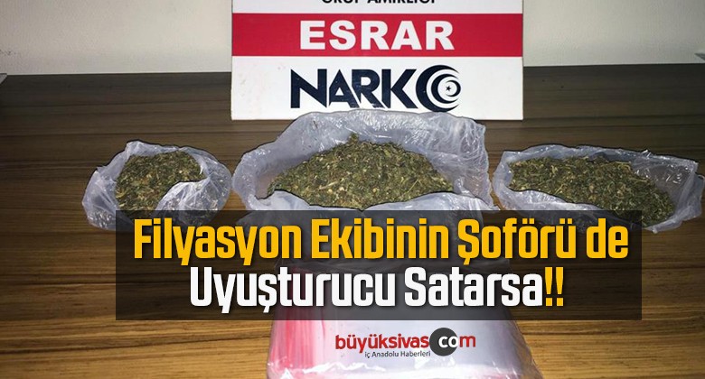 Filyasyon Ekibinin Şoförü De Uyuşturucu Satarsa!!!