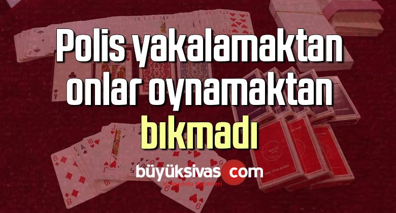 Polis yakalamaktan, onlar oynamaktan bıkmadı