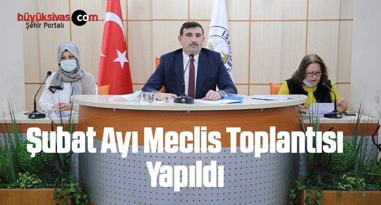 Şubat Ayı Meclis Toplantısı Yapıldı