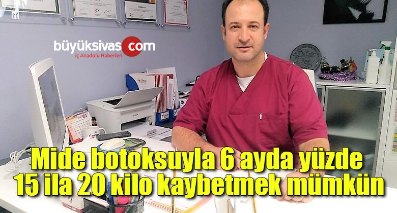 Mide botoksuyla 6 ayda yüzde 15 ila 20 kilo kaybetmek mümkün