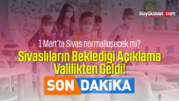 Valilik açıkladı! 1 Mart itibarıyla yeni bir sürece girilecek