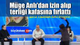 Müge Anlı’dan izin alıp, kızının eski arkadaşına terlik fırlattı