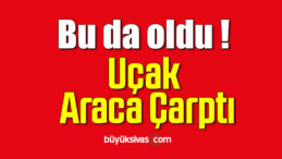 Uçak Araca Çarptı