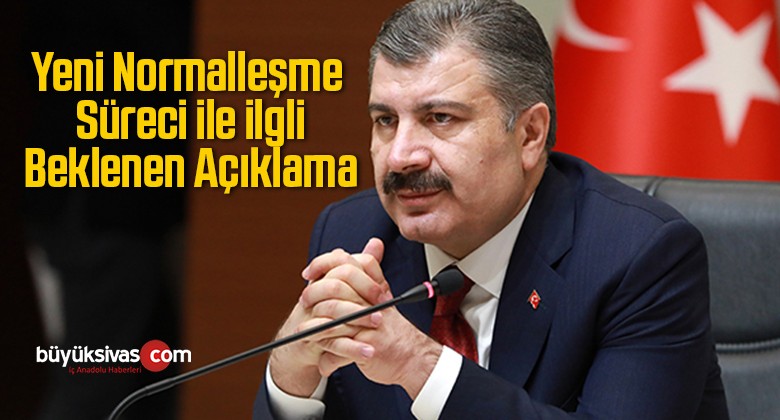 Yeni Normalleşme Süreci İle İlgili Bakan Koca’dan Açıklama