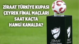 Ziraat Türkiye Kupası Çeyrek Final maçları saat kaçta hangi kanalda?