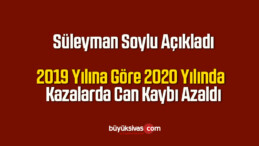 2019 Yılına Göre 2020 Yılında  Kazalarda Can Kaybı Azaldı