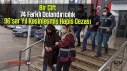 74 Farklı Dolandırıcılık, 96’şar Yıl Kesinleşmiş Hapis Cezası