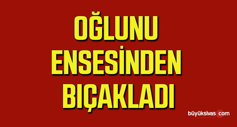 Oğlunu Ensesinden Bıçaklayan Baba Tutuklandı