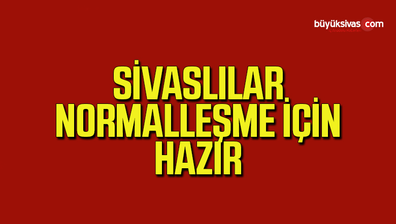NORMALLEŞME HAZIR