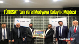 TÜRKSAT ‘tan Yerel Medyaya Kolaylık Müjdesi