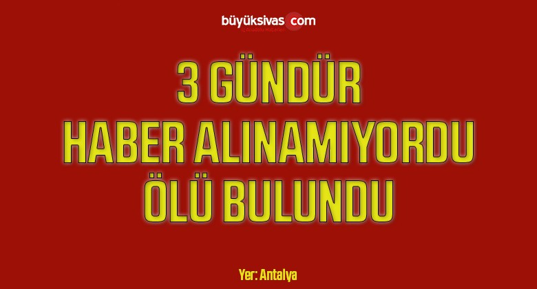 Üç gündür haber alınamayan adam evinde ölü bulundu