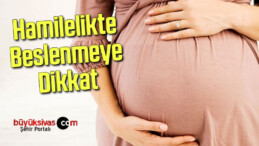 Hamilelikte Beslenmeye Dikkat