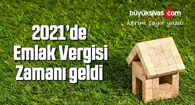 2021’de Emlak Vergisi Zamanı geldi