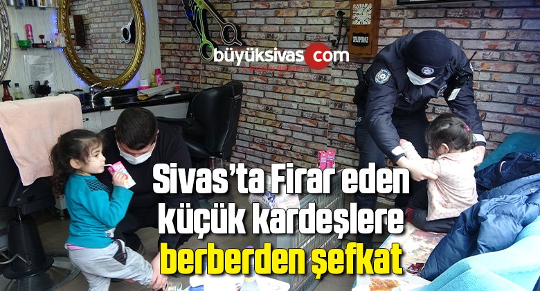 Firar eden küçük kardeşlere berberden şefkat