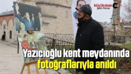 Yazıcıoğlu kent meydanında fotoğraflarıyla anıldı