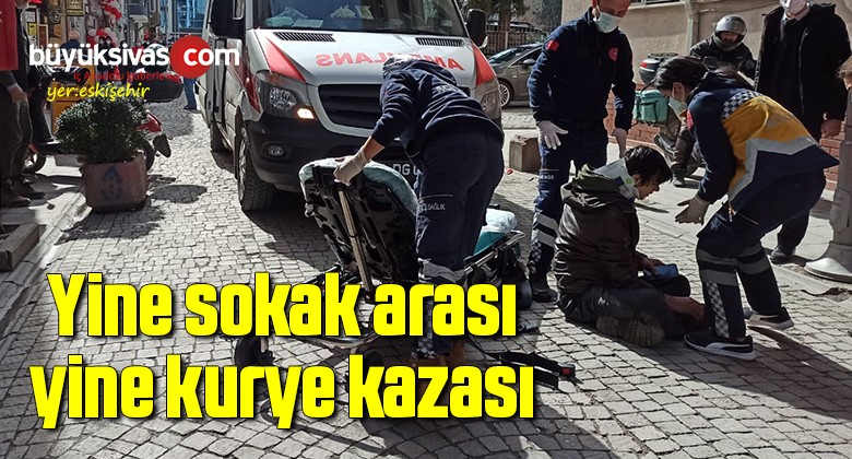 Yine sokak arası, yine kurye kazası