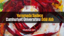 Yarışmada Sadece Cumhuriyet Üniversitesi Ödül Aldı