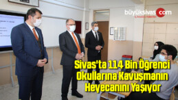 Sivas’ta 114 Bin Öğrenci Okullarına Kavuşmanın Heyecanını Yaşıyor