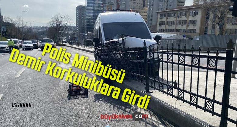 Polis Minibüsü Demir Korkuluklara Girdi