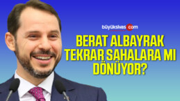 Berat Albayrak’ın muhteşem ve kuvvetli dönüşüne hazır olun