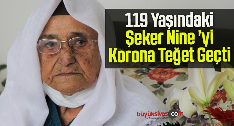 119 Yaşındaki Şeker Nine’yi Korona Teğet Geçti