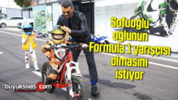 Sofuoğlu oğlunun Formula 1 yarışçısı olmasını istiyor