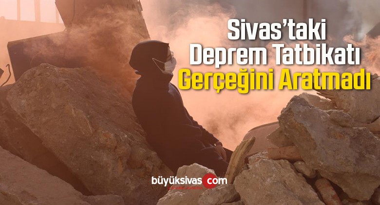 Sivas’ta Olası Deprem Felaketine Karşı Tatbikat Yapıldı