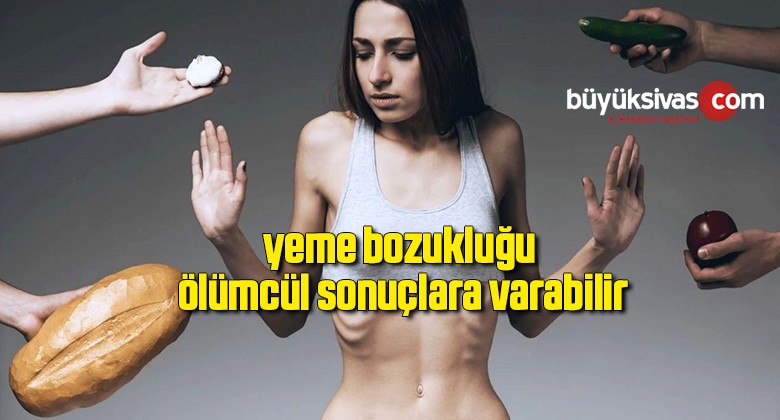 Ergenlikte başlayan yeme bozukluğu ölümcül sonuçlara varabilir