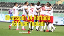 Sivasspor 14 Haftada 28 Puan Topladı