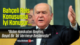 Bahçeli: “Biden Hakikaten Baymış, Bayat Bir Tat Vermeye Başlamıştır”