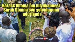 Barack Obama’nın büyükannesi Sarah Obama son yolculuğuna uğurlandı