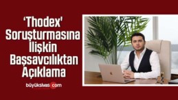 ‘Thodex’ Soruşturmasına İlişkin Başsavcılıktan Açıklama