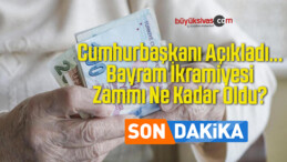 Cumhurbaşkanı Açıkladı… Bayram İkramiyesi Zammı Ne Kadar Oldu?